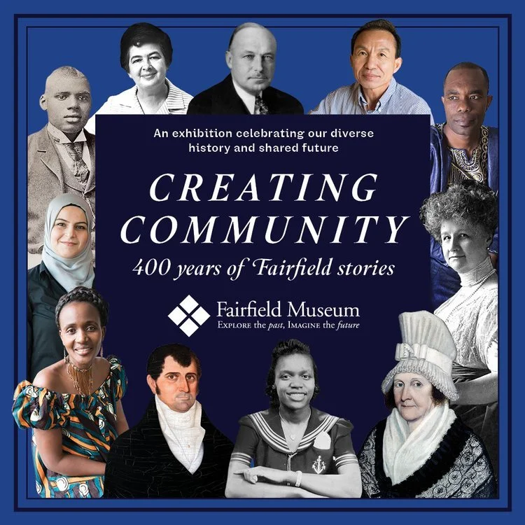 CREATING COMMUNITY: 400 YEARS OF FAIRFIELD STORIES