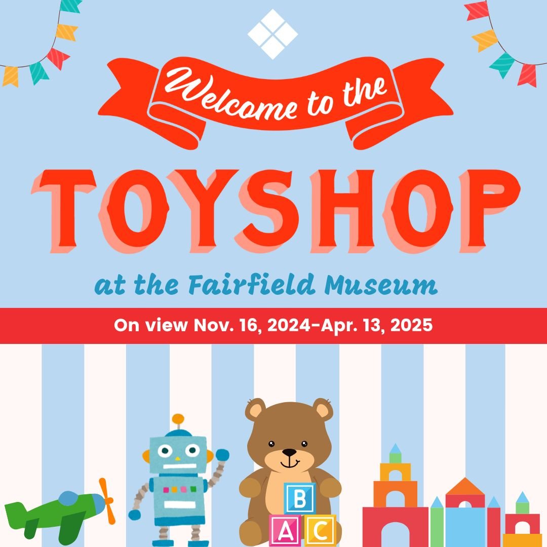 Fairfield Museum’s Toyshop Exhibition Set to Open This Weekend