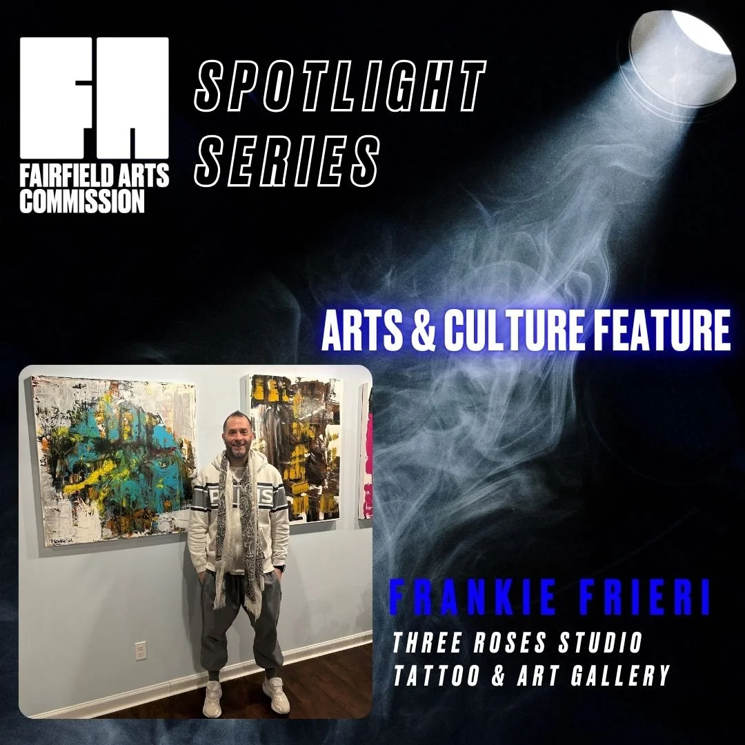 Fairfield Arts Commission: Spotlight Series - Frankie Frieri