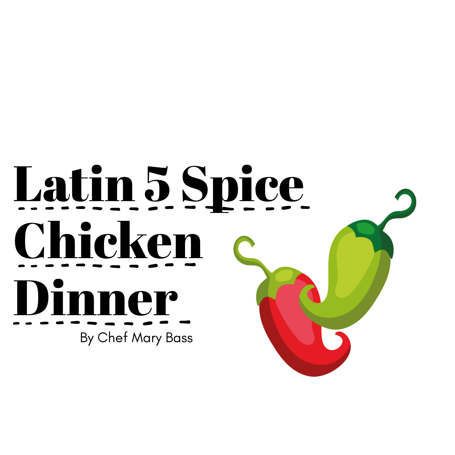 Latin 5 Spice Chicken Dinner