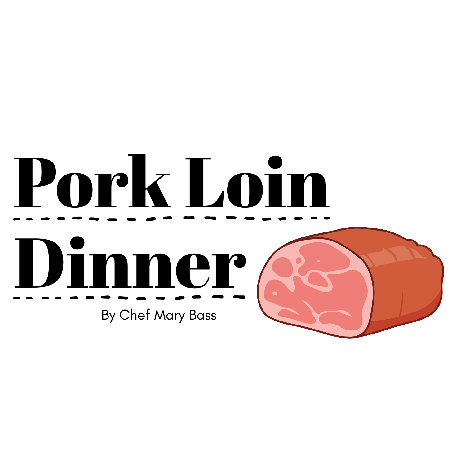 Sliced Pork Loin Dinner