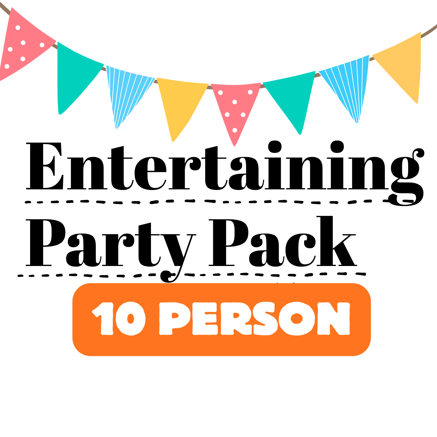 Entertaining Party Pack (10 Person)