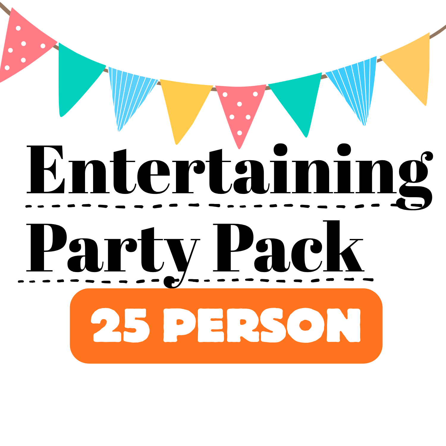 Entertaining Party Pack (25 Person)