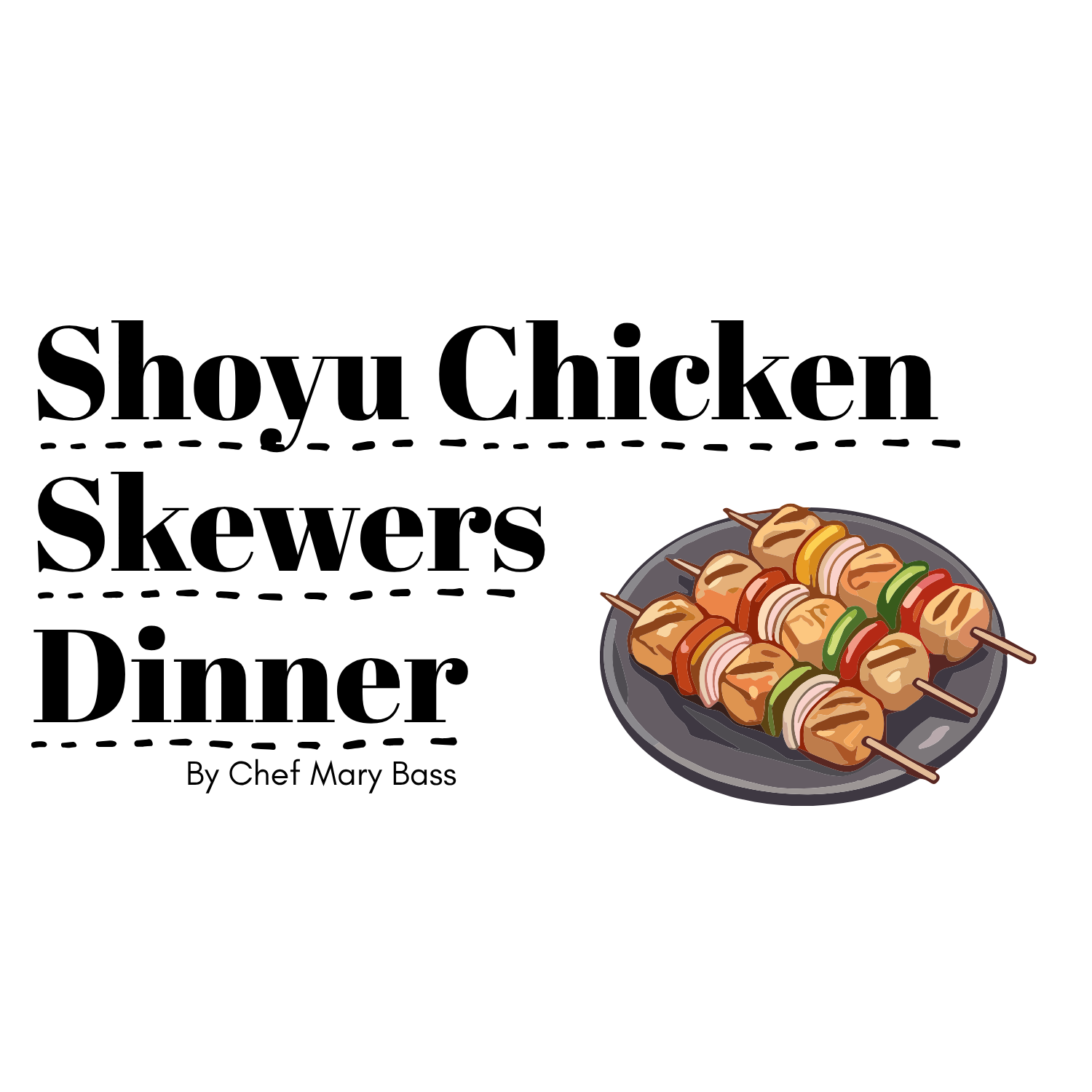 Shoyu Chicken Skewers Dinner
