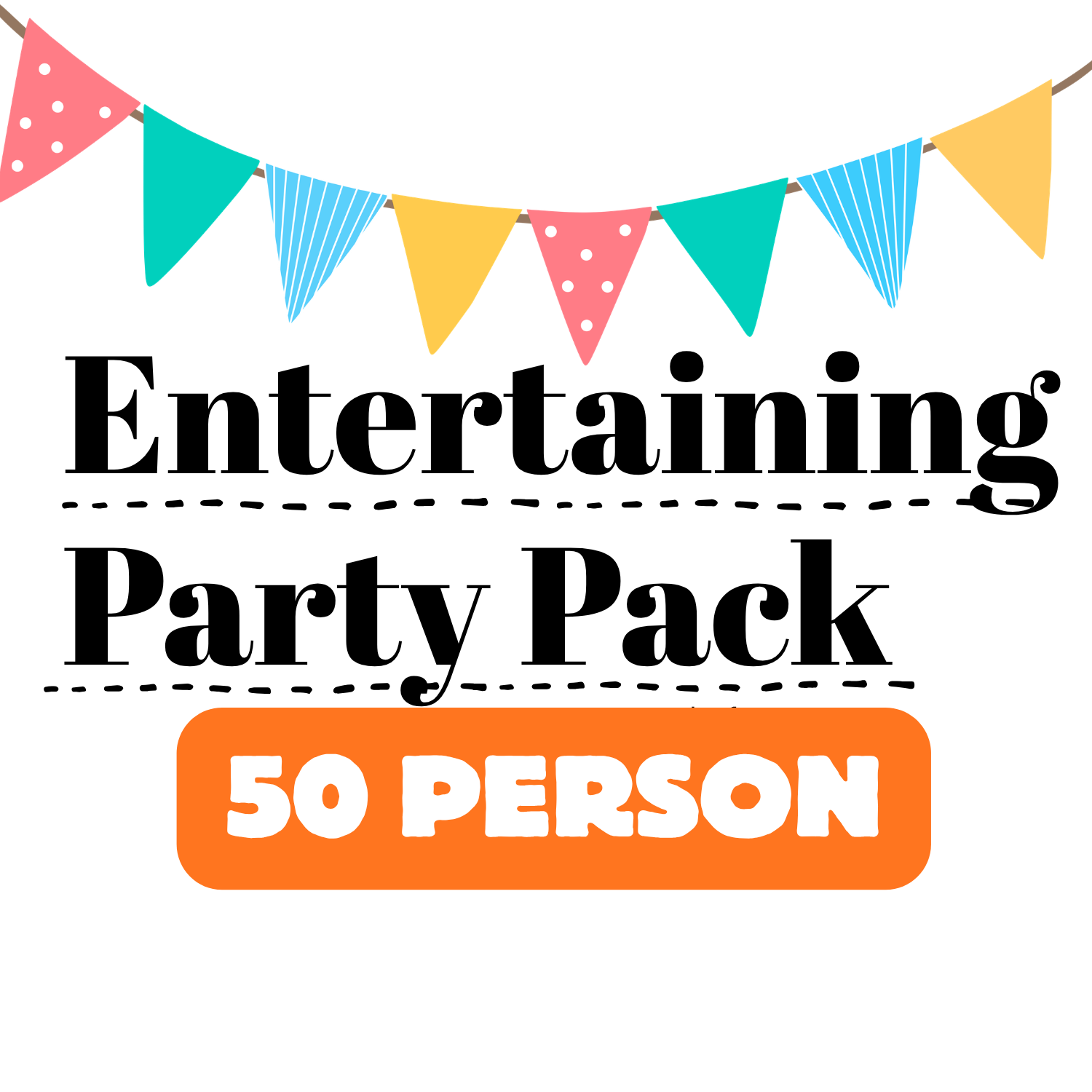 Entertaining Party Pack (50 Person)