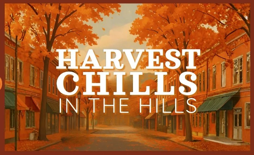 HARVEST CHILLS IN THE HILLS