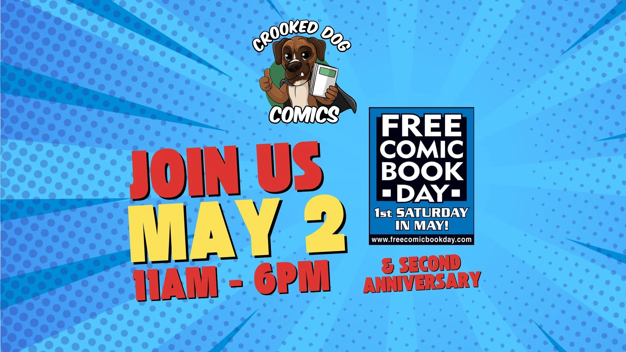 Free Comic Book Day/ Crooked Dog 2nd Anniversary
