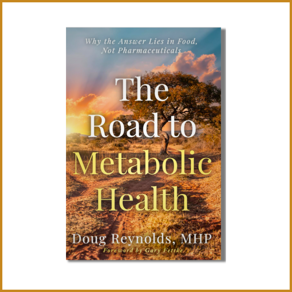 Book Review: The Road to Metabolic Health by Doug Reynolds, MPH