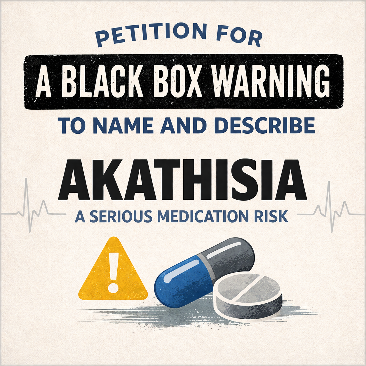Petition for a Black Box Warning to Name and Describe Akathisia a Serious Medication Risk 