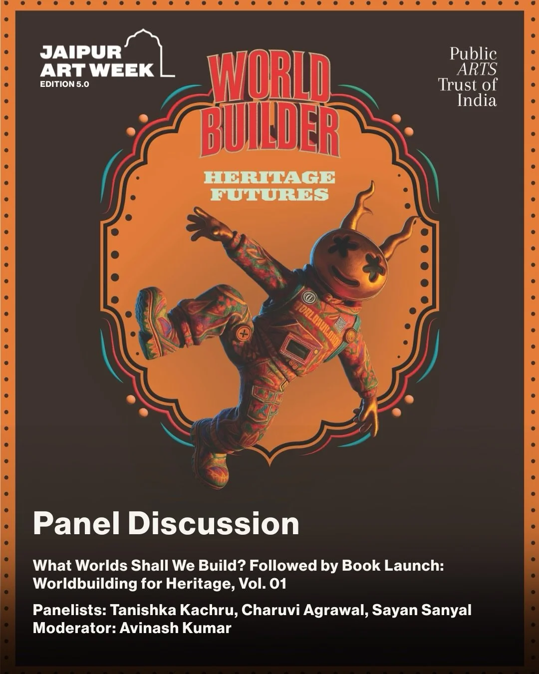 29th January | 4:00 PM &ndash; 6:00 PM
Rajasthan International Center, Auditorium

Join us for What Worlds Shall We Build?, a panel conversation that explores speculative worldbuilding as a way to rethink heritage beyond the frameworks of preservatio