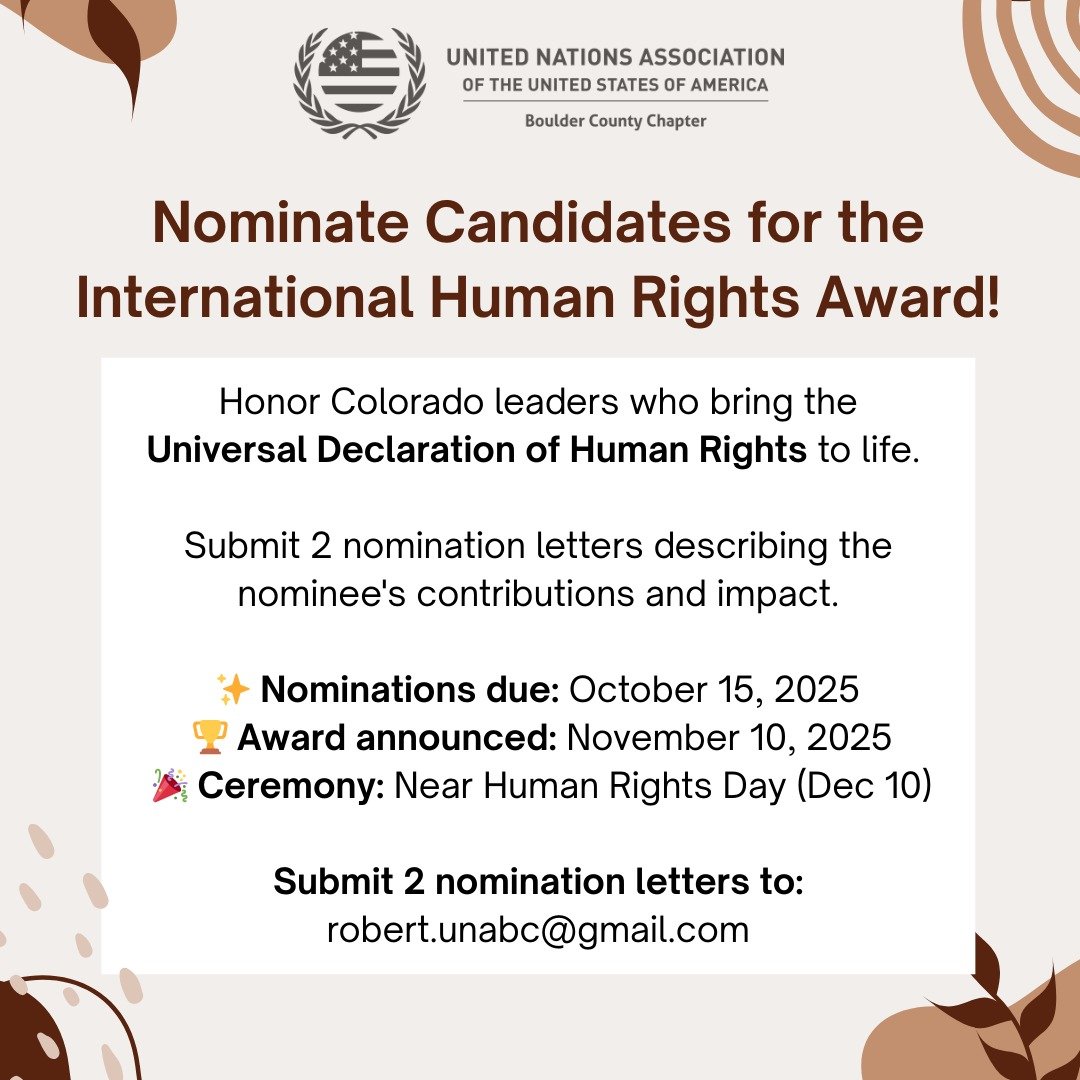 Do you know a Colorado individual or organization advancing human rights? 🌍

Since 1996, United Nations Association - Boulder County (UNA-BC) has honored leaders who bring the Universal Declaration of Human Rights to life - protecting dignity, liber