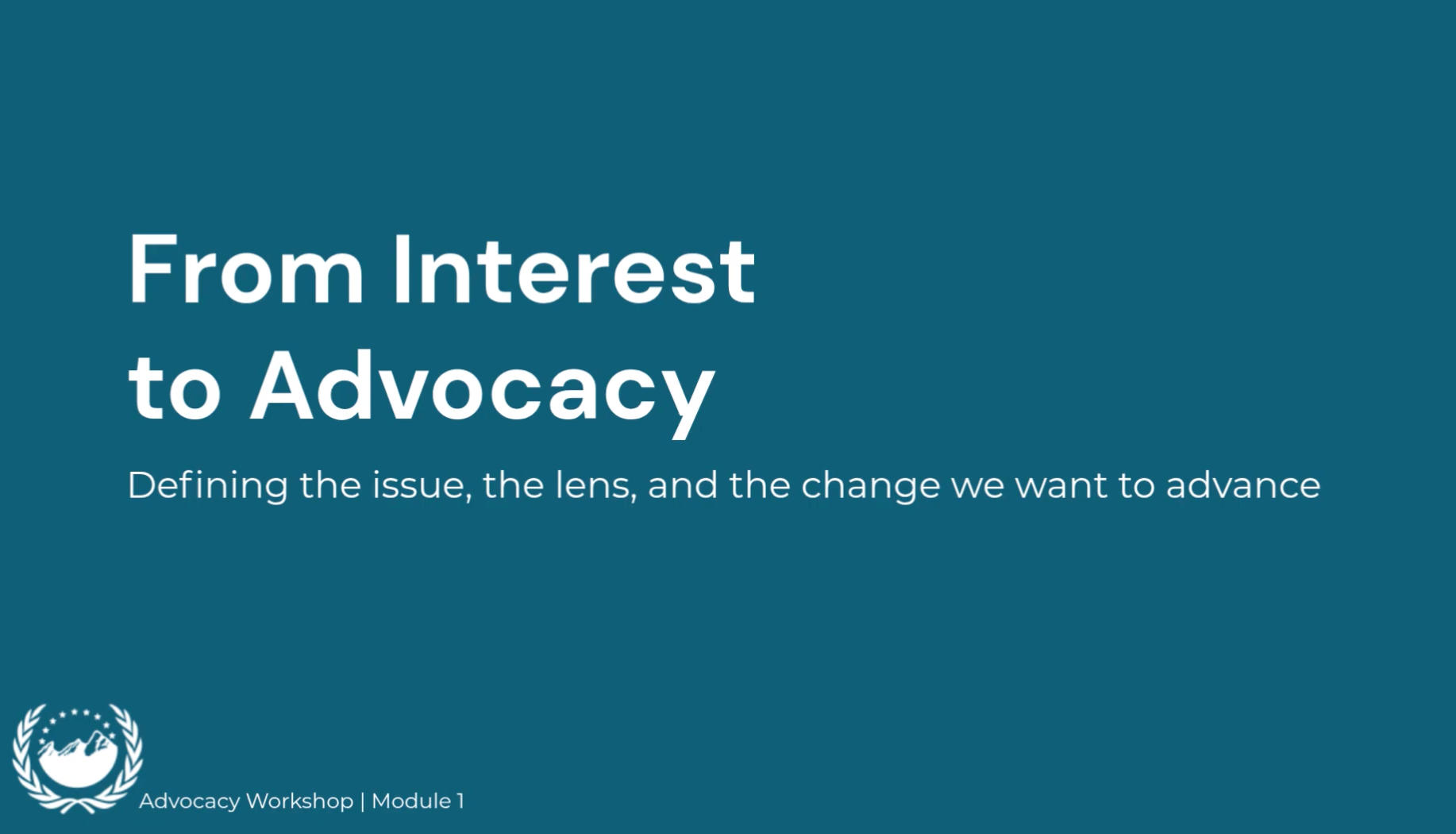 Module 1 - From Interest to Advocacy