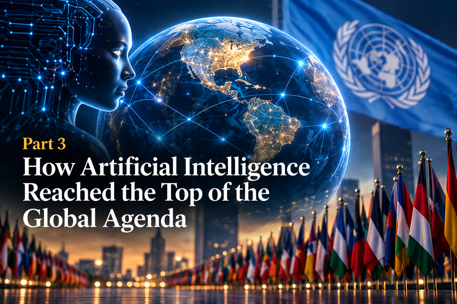 Part Three: How Artificial Intelligence Reached the Top of the Global Agenda