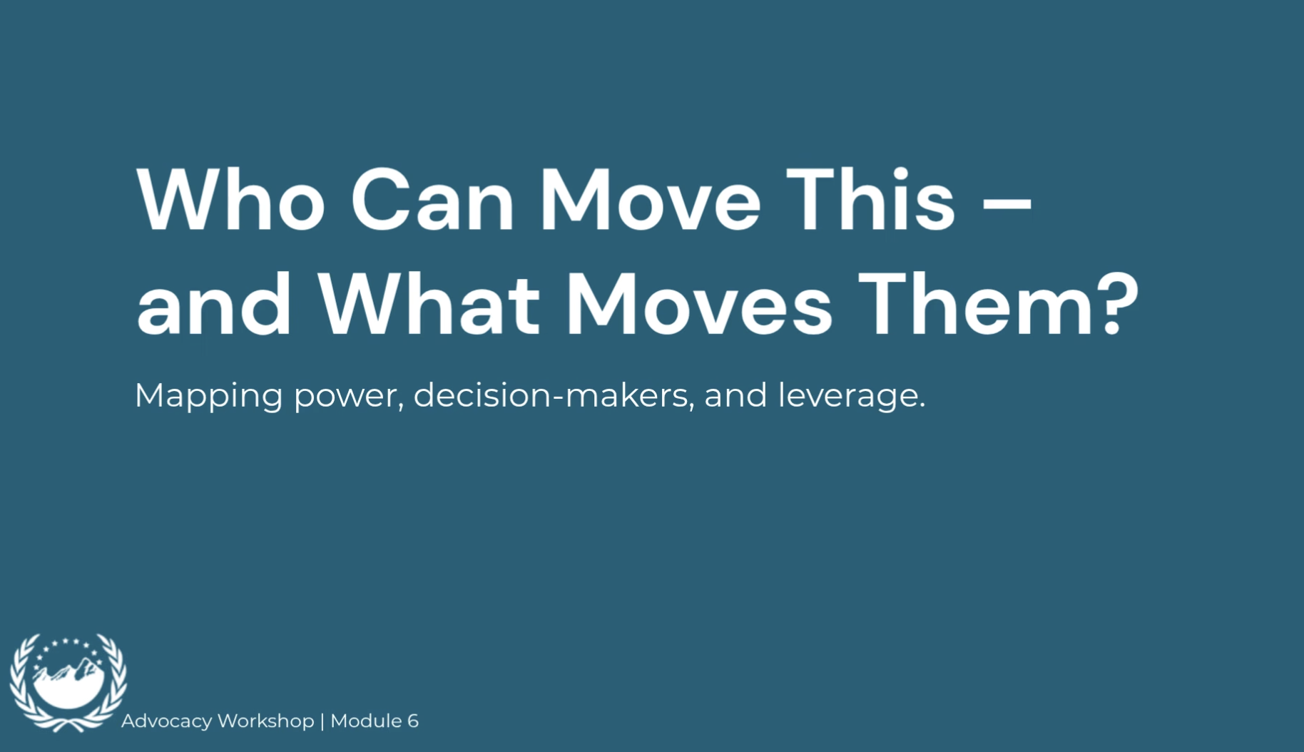 Module 6 - Who Can Move This, and What Moves Them?