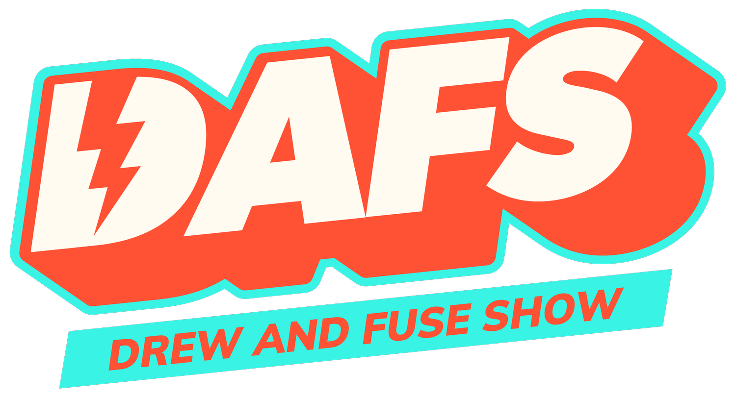 Drew And Fuse Show 