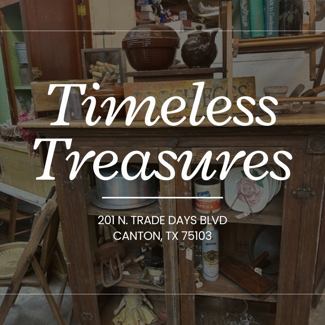 Looking for that perfect piece to complete your home? Timeless Treasures Canton Texas in Downtown Canton is filled with curated finds you won&rsquo;t see anywhere else. From elegant home decor to unique gifts, there is a treasure waiting around every