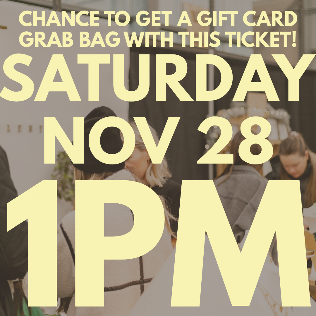 1 PM - Sask Maker Sale Christmas Market Ticket - SATURDAY, Nov 28th, 2026