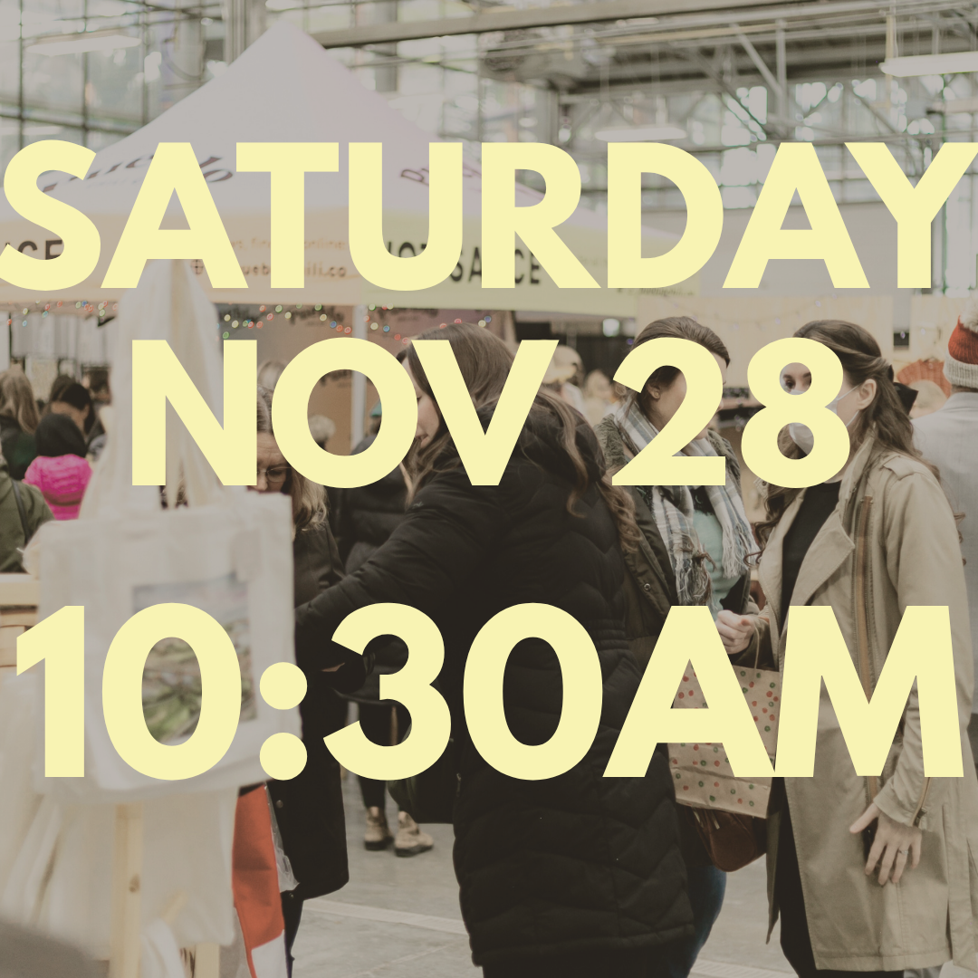 10:30 AM - Sask Maker Sale Christmas Market Ticket - SATURDAY, Nov 28th, 2026