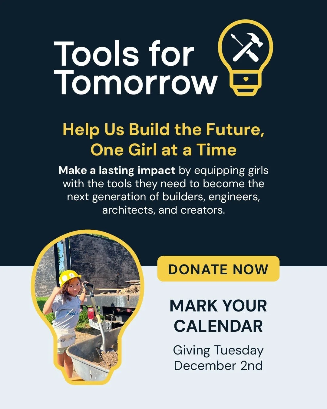 There's one week until Giving Tuesday! 💛 This year, make a lasting impact by equipping girls with the tools they need to become the next generation of builders, engineers, architects, and creators. 🛠️ Donate today!