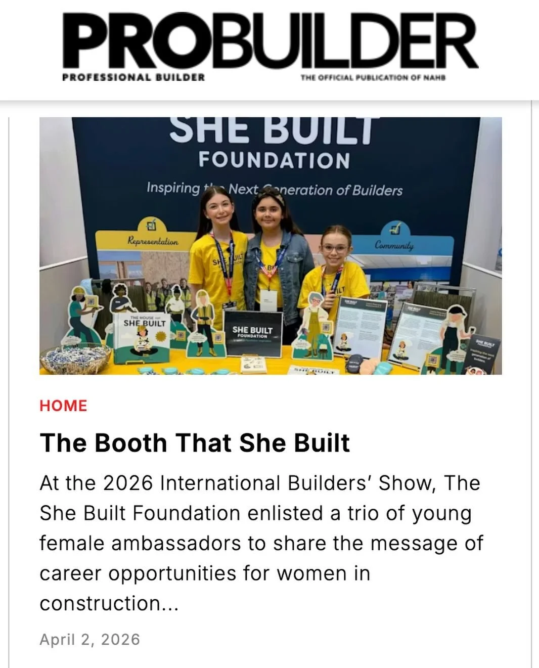She Built Fundation Ambassadors (L-R) Blake Udine, Zoey Gerson, and Wynee Druschel made quite an impression at the 2026 International Builders&rsquo; Show, educating and encouraging adults and kids alike about careers in the skilled construction trad
