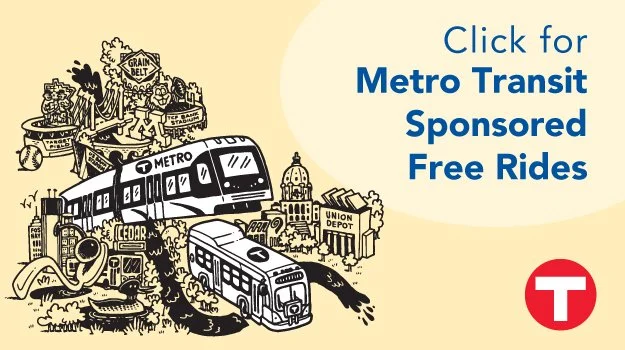 A graphic for Metrotransit passes. It features a cartoon with different Twin Cities landmarks and symbols, including major transit stops. It reads "click for MetroTransit sponsored free rides"..