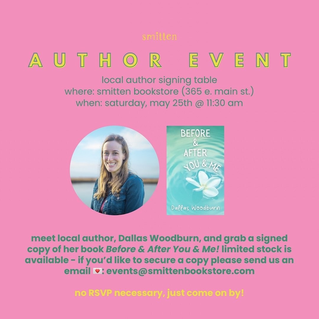 Come meet @dallaswoodburnauthor on Saturday, May 25th at the shop! She&rsquo;ll be sharing her new book, Before &amp; After You &amp; Me, and signing copies for all who are interested.

Limited copies are available in store, so if you&rsquo;d like to
