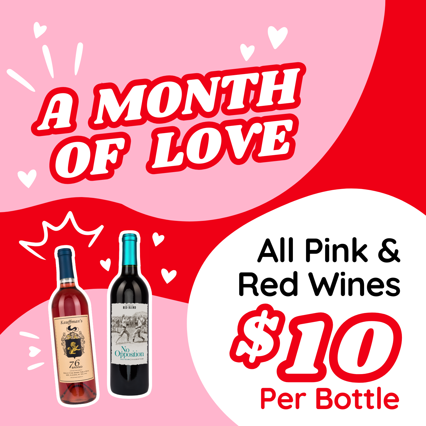 A Month of Love - Pink & Red Wines $10/Bottle