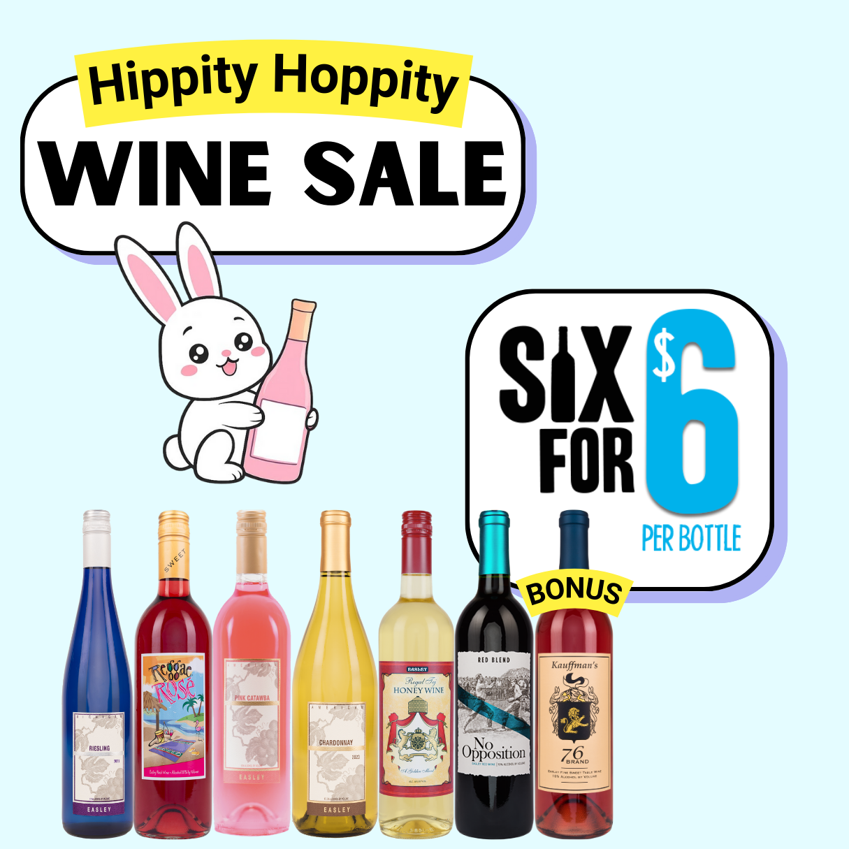 6 for $6/Bottle - Hippity Hoppity Wine Sale