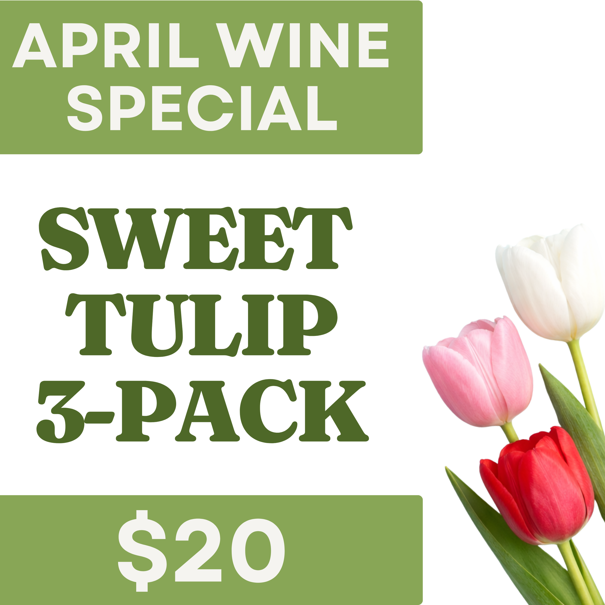 April Wine Special: Sweet Tulip 3-Pack $20