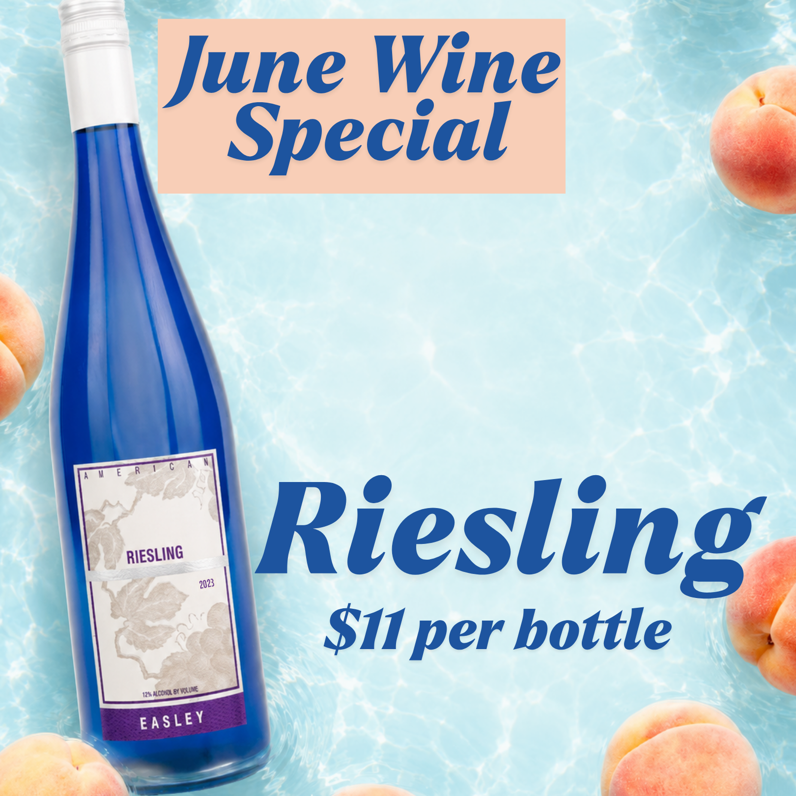 Riesling $11/bottle - June Wine Special