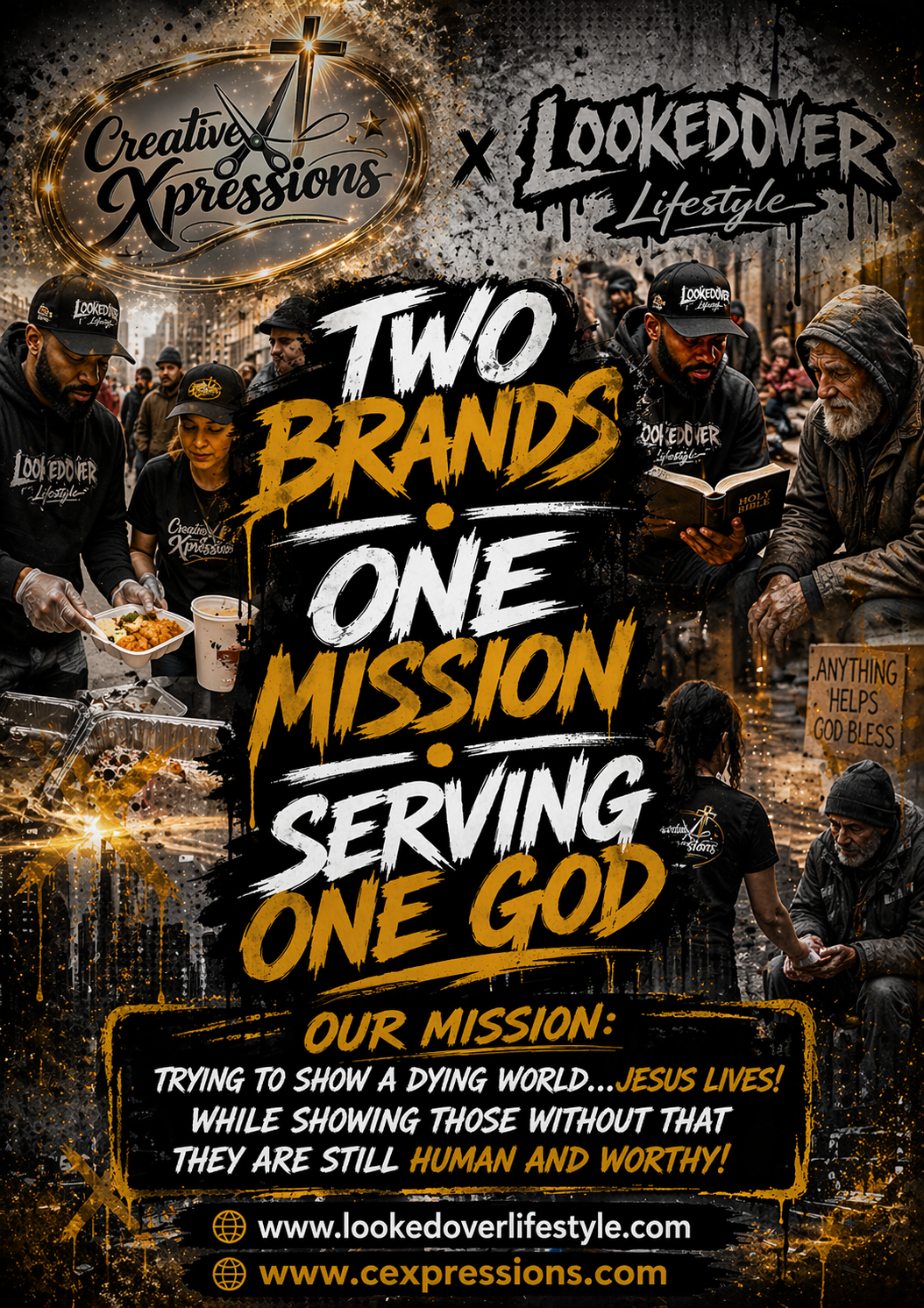 A poster showing a collaborative mission of two brands, Lookedover Lifestyle and Creative Xpressions, dedicated to serving the homeless. The poster features images of volunteers handing out food and helping homeless people in an urban setting, with inspirational messages about serving others and serving one God. The text highlights their mission to show a dying world that Jesus lives while recognizing the worth of those in need.