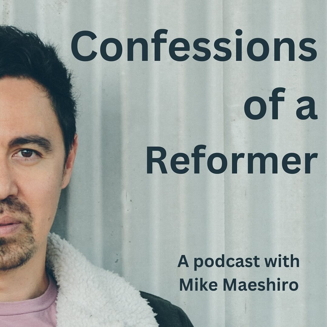 i&rsquo;m a HUGE admirer of @mikemaeshiro and was thrilled to be on his &lsquo;confessions of a reformer&rsquo; podcast. we got into some pretty interesting territory, focused on how i got from caedmon&rsquo;s call to wherever i am now (and back agai