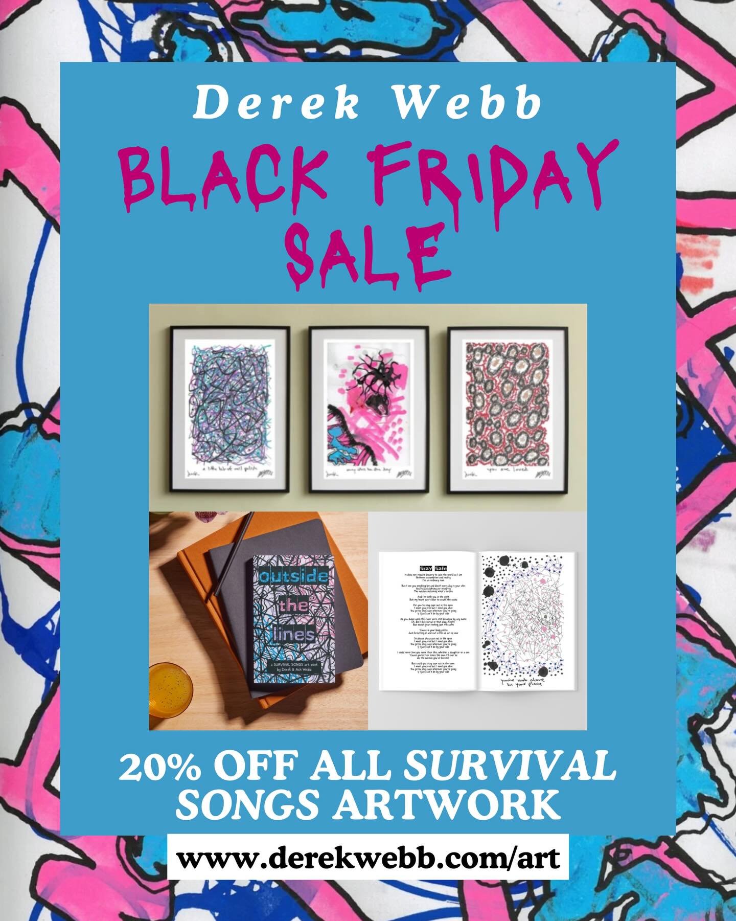 doing a little black friday thing:
20% off all survival songs artwork &mdash; all 39 prints + the art book.

they make really meaningful, beautiful gifts.
perfect time to grab a piece you&rsquo;ve had your eye on.
sale ends monday.

&rarr; derekwebb.