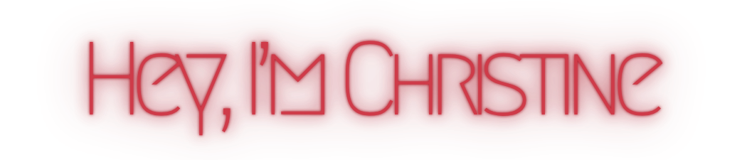 Red neon sign that says "Hey, I'm Christine"