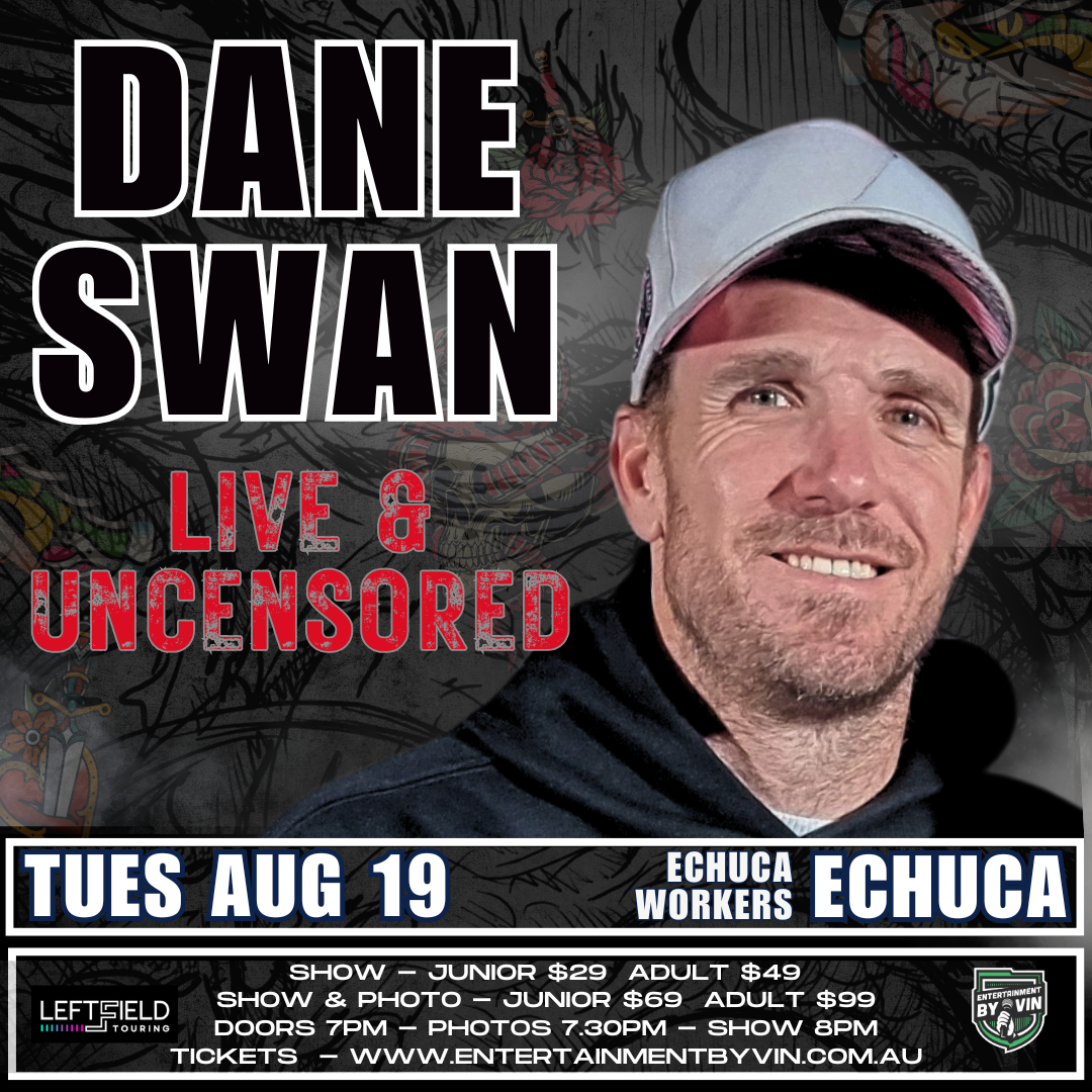 Dane Swan 'Live & Uncensored' in Echuca!