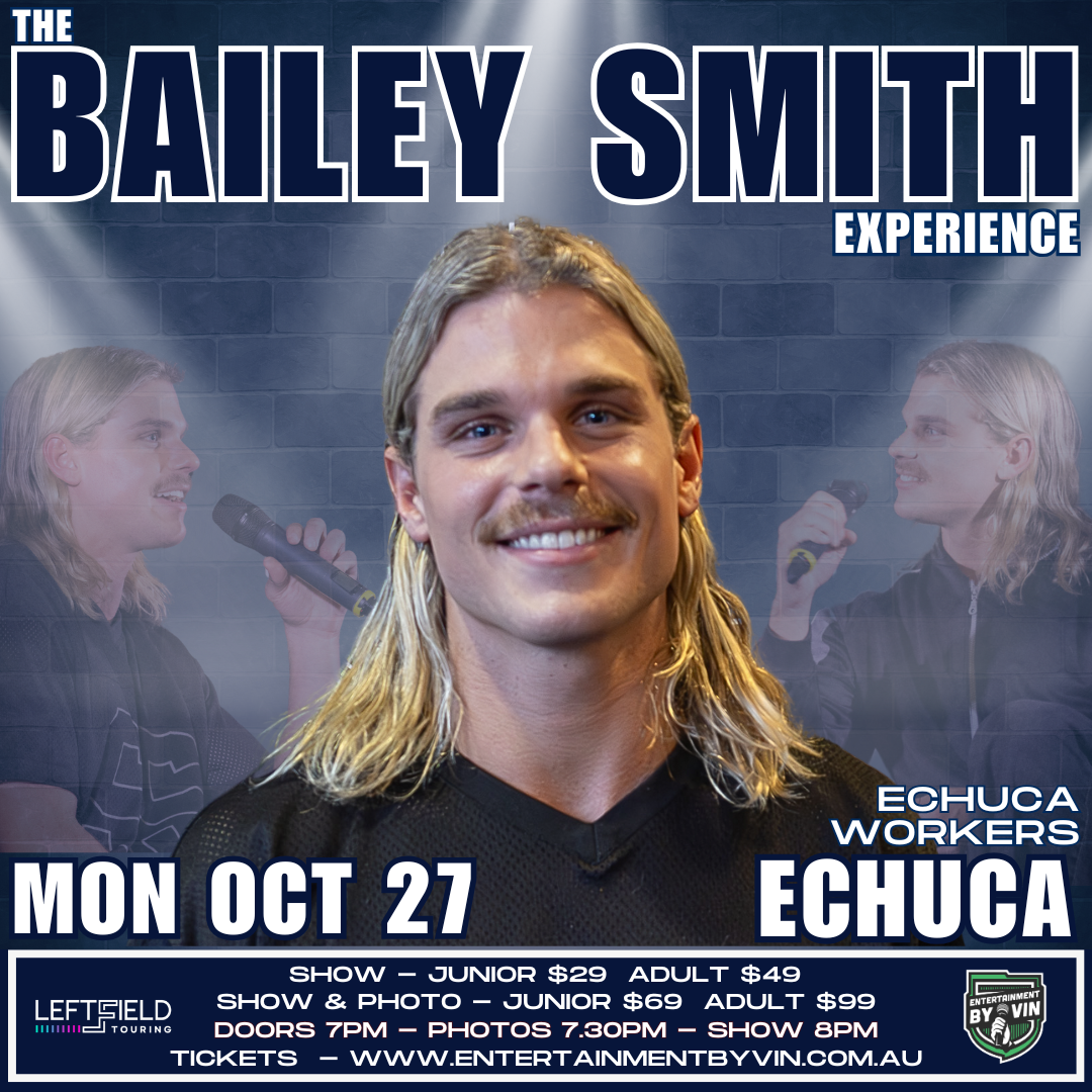 The Bailey Smith Experience - LIVE in Echuca!