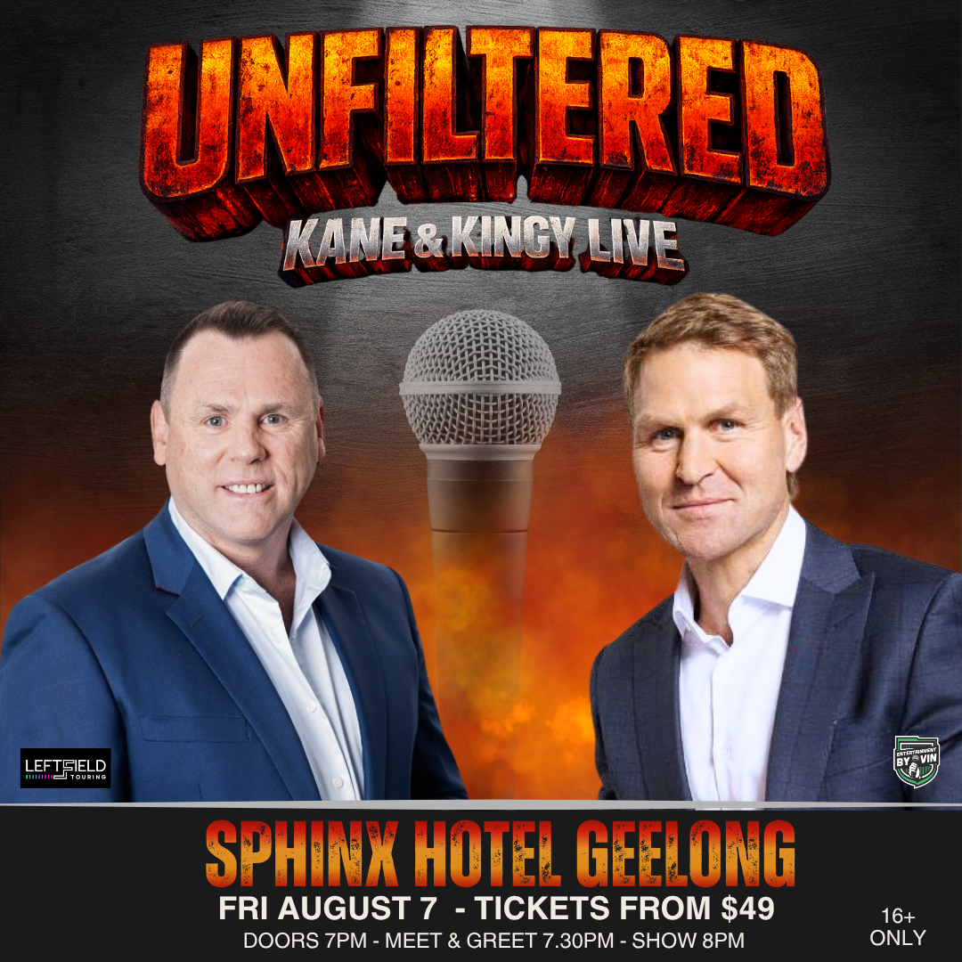 UNFILTERED! Kane & Kingy LIVE in Geelong!