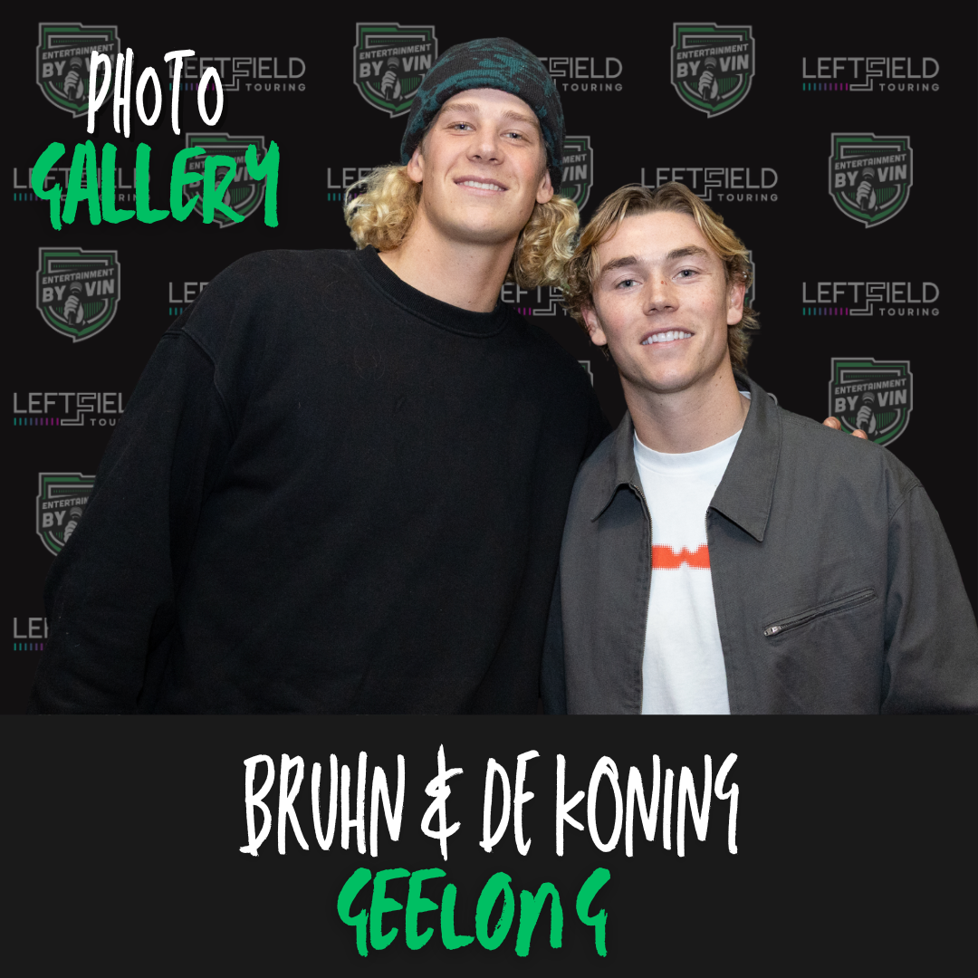 Tanner Bruhn & Sam De Koning LIVE in Geelong!