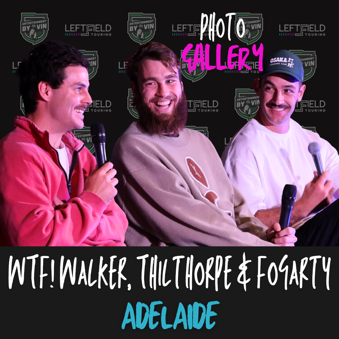 WTF! Walker, Thilthorpe & Fogarty- Adelaide