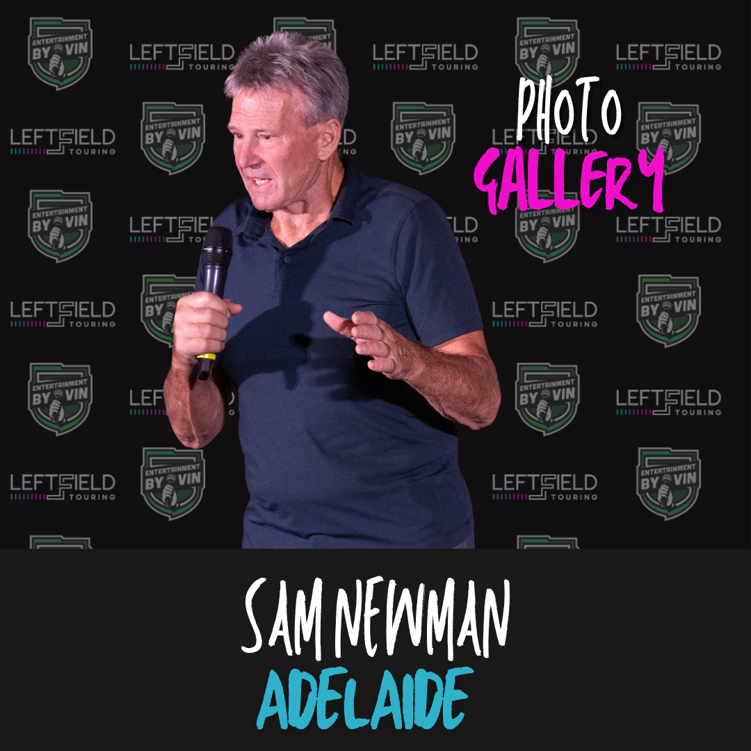 Sam Newman 'Zero Filter Tour' LIVE in Adelaide!