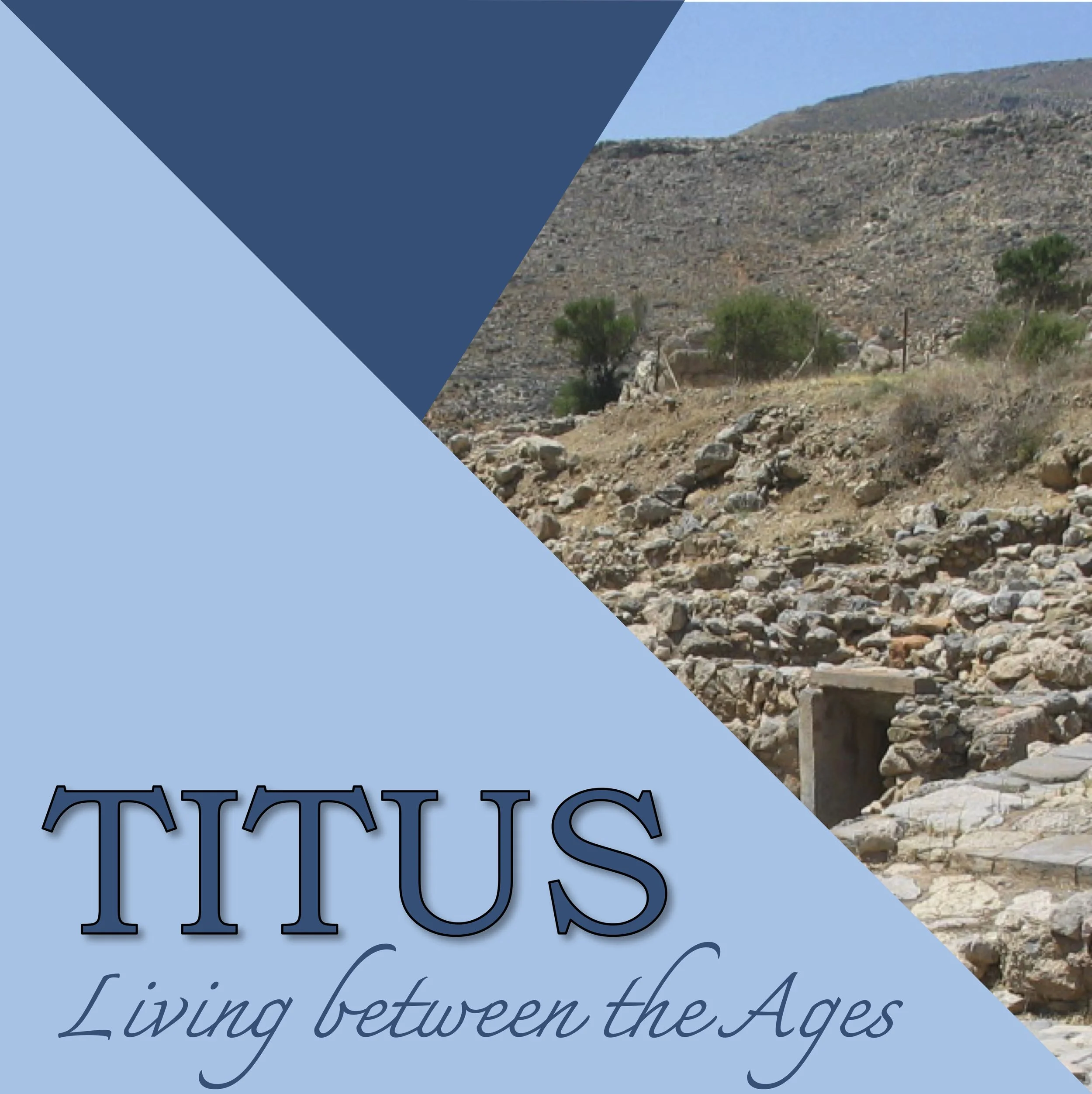 Titus: Living Between the Ages