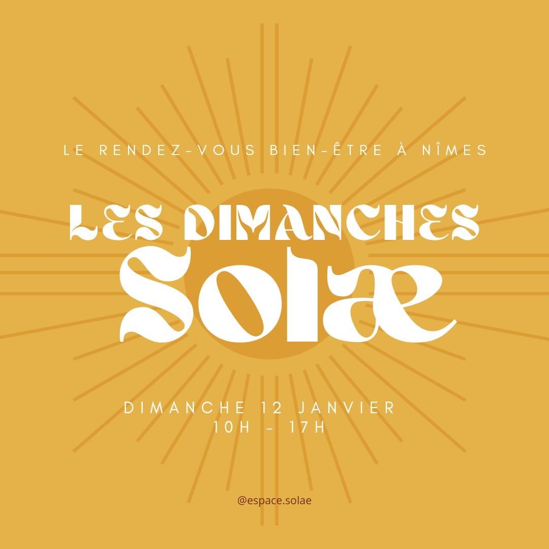 🌞 Les Dimanches de Solae - votre rendez-vous mensuel bien-&ecirc;tre &agrave; N&icirc;mes 🌞
.
✨Pour bien commencer l'ann&eacute;e, quoi de mieux qu'une journ&eacute;e ressour&ccedil;ante avec des ateliers pour apprendre &agrave; prendre soin de vou