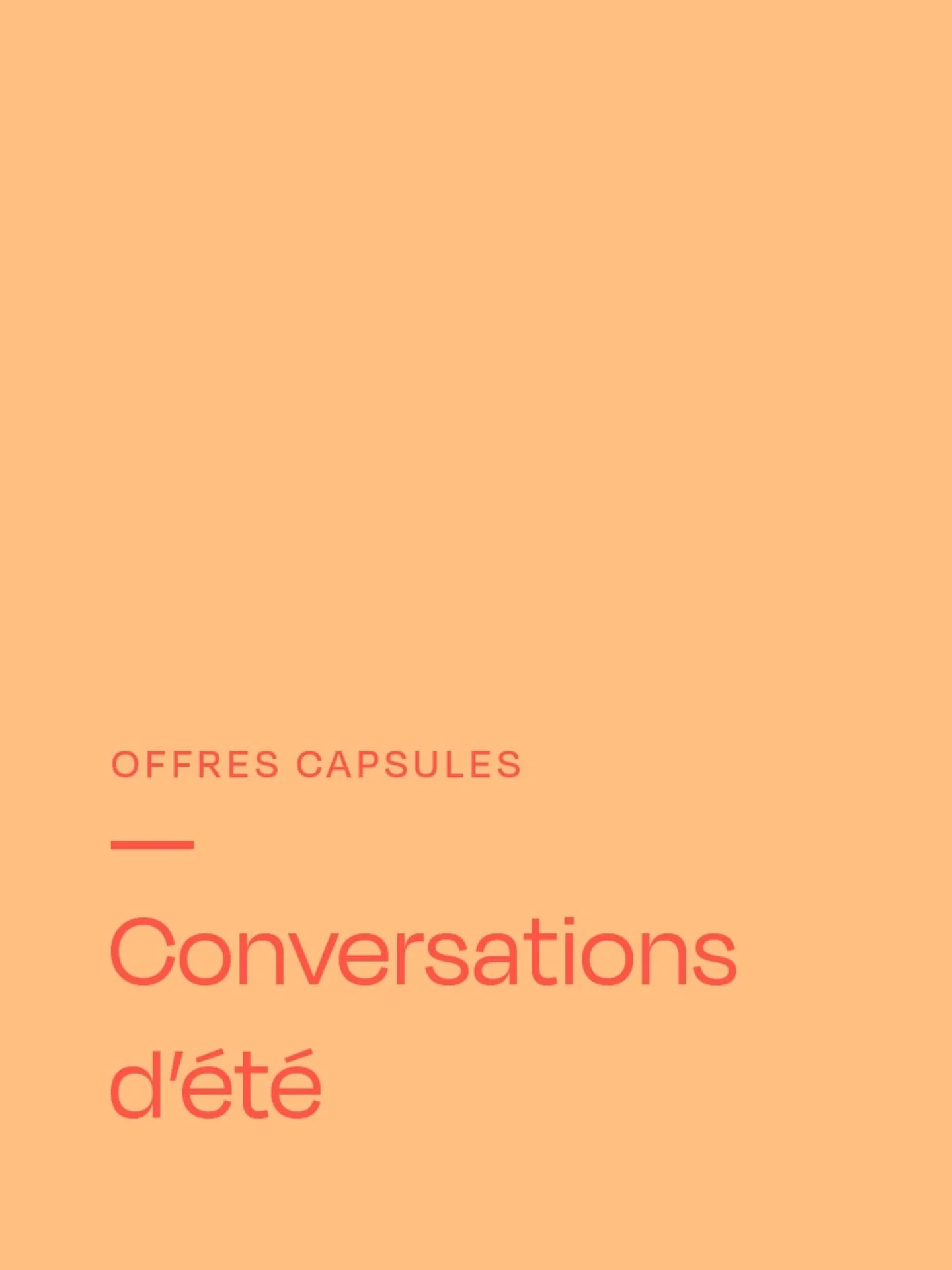 NEW 👀 Conversations d'&eacute;t&eacute;&nbsp;

Parce que l&rsquo;&eacute;t&eacute; est cet interm&egrave;de dont on a besoin pour s&rsquo;impr&eacute;gner de bonnes vibrations pour l&rsquo;ann&eacute;e &agrave; venir, j'ouvre sur juillet et ao&ucirc