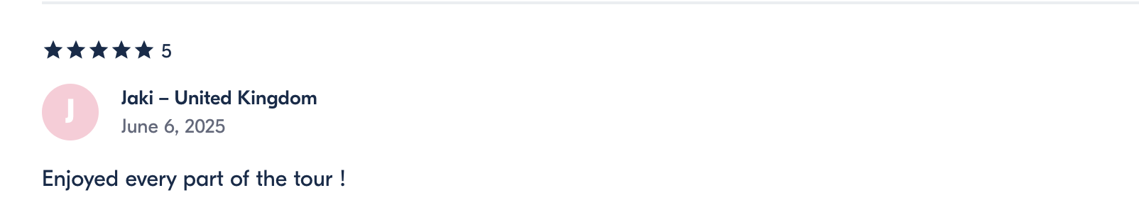 Review with five stars, user named Jaki from United Kingdom, dated June 6, 2025, stating 'Enjoyed every part of the tour!'.