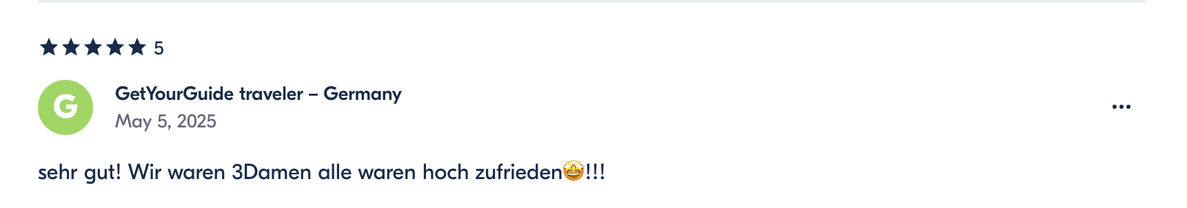 Screenshot of a travel review in German, expressing high satisfaction, posted by GetYourGuide traveler to Germany on May 5, 2025.