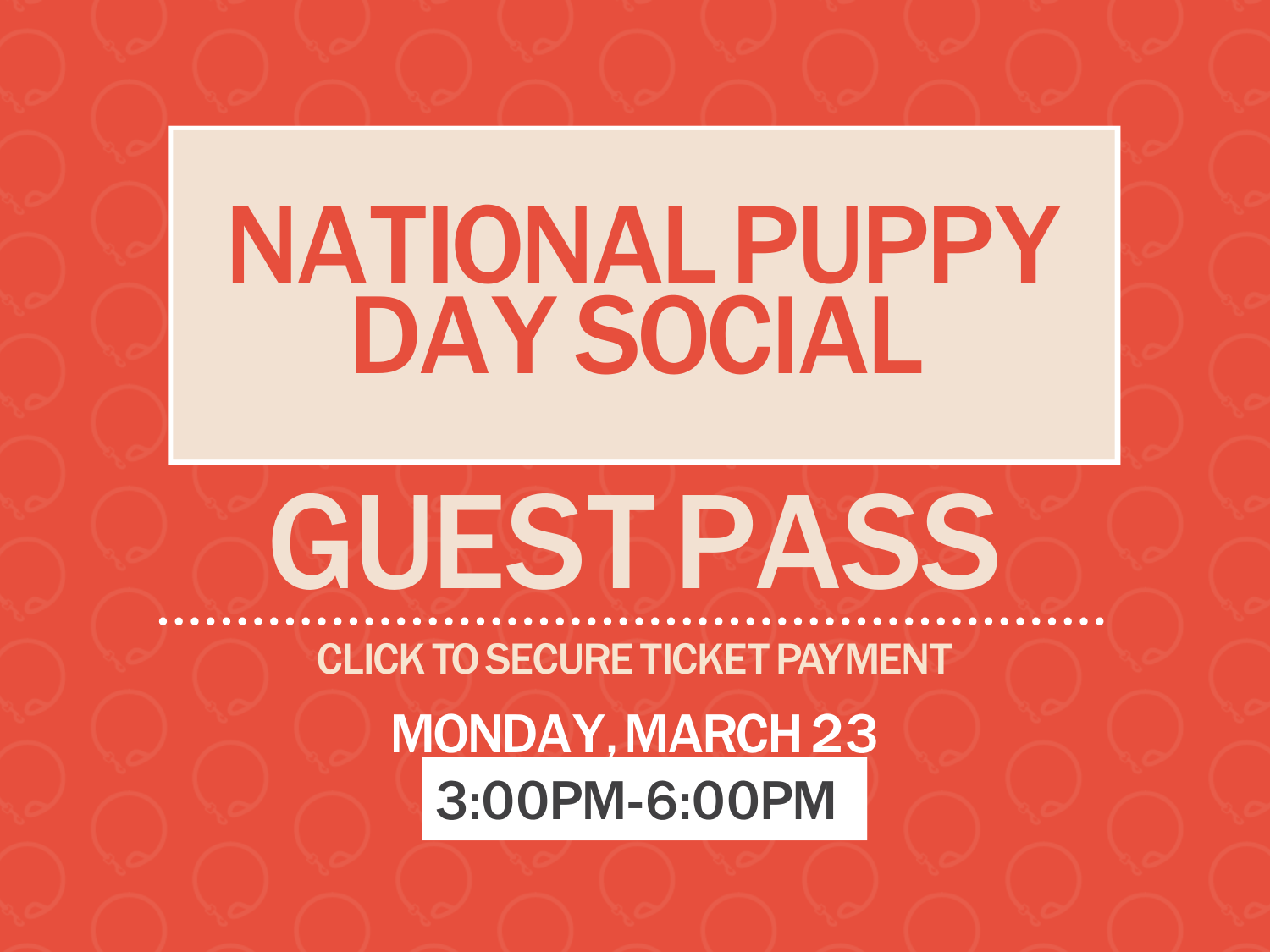 NATIONAL PUPPY DAY SOCIAL - GUEST PASS