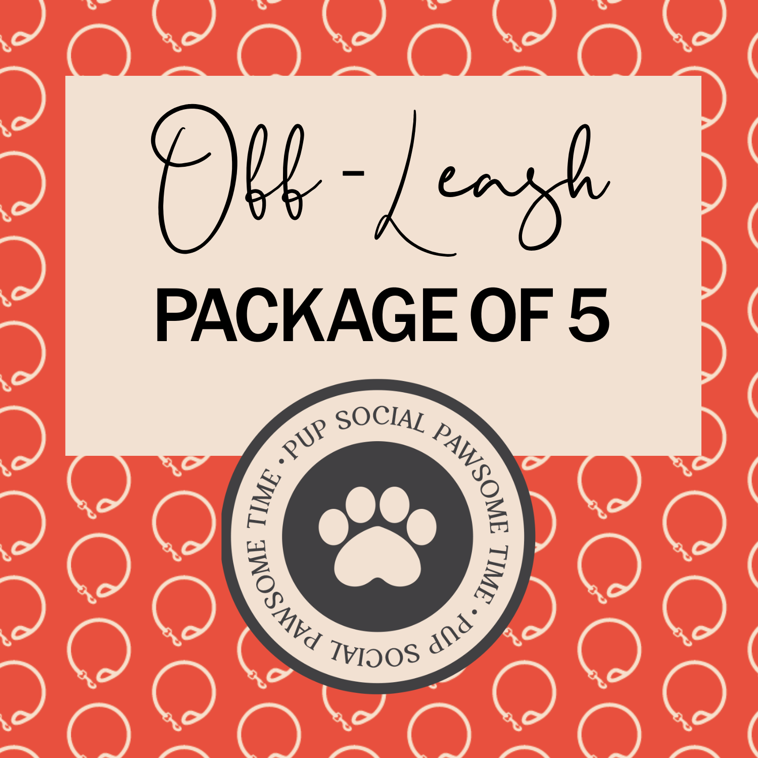 Off-Leash Pass - Package of 5
