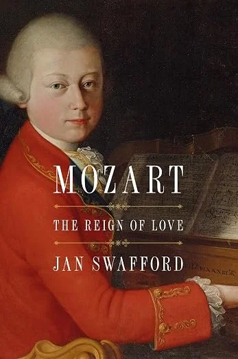 Mozart: The Reign of Love by Jan Swafford
