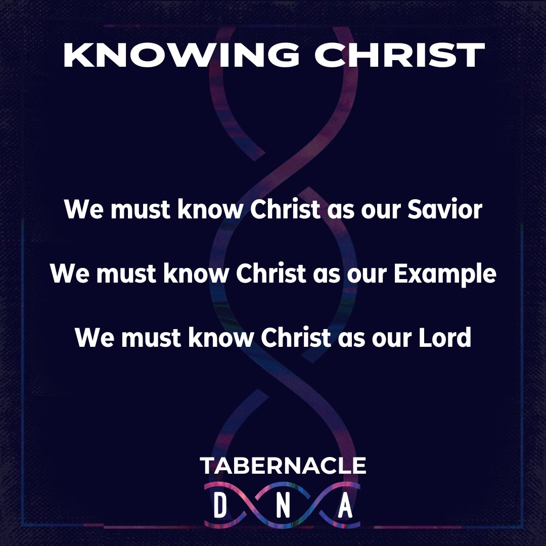 We're looking forward to continuing our &quot;Tabernacle DNA&quot; series this Sunday as we look at the central component of our faith, knowing Jesus Christ!

If you'd like to watch (or listen to) the first sermon from the series, you can find it (an