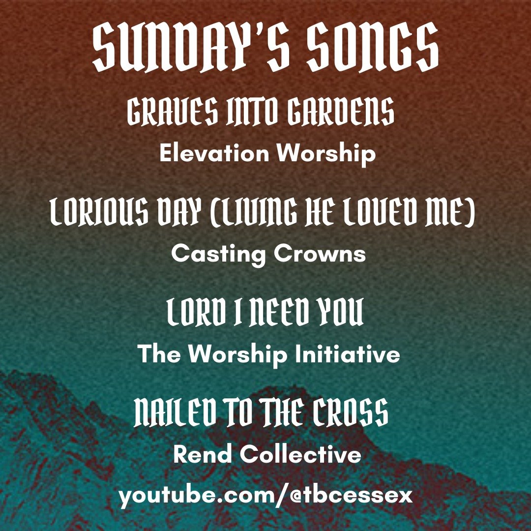 Follow the link below to listen to this Sunday's songs!
youtube.com/@tbcessex